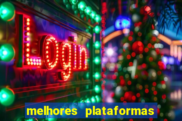 melhores plataformas de jogos cassino