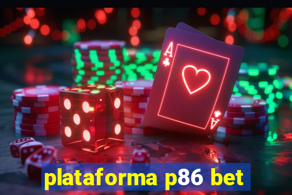 plataforma p86 bet