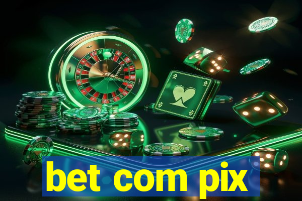 bet com pix