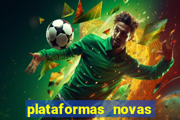 plataformas novas do jogo do tigrinho