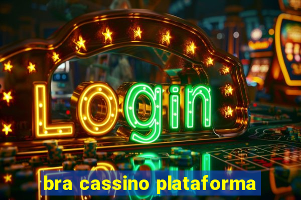 bra cassino plataforma