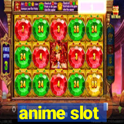 anime slot