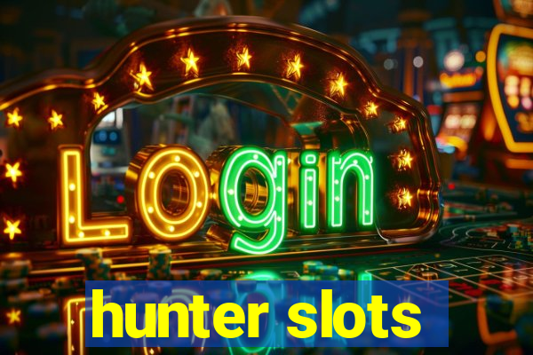 hunter slots