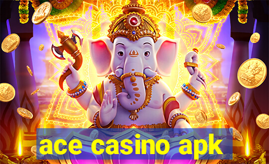 ace casino apk