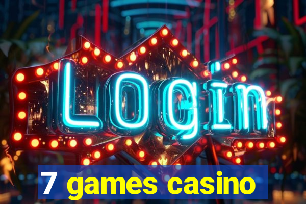 7 games casino