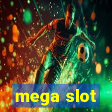 mega slot