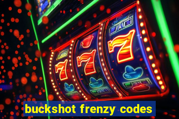 buckshot frenzy codes