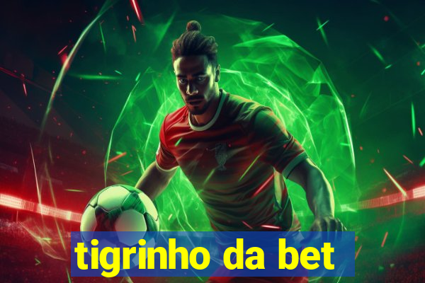 tigrinho da bet