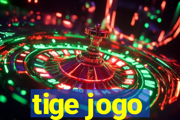 tige jogo