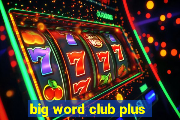 big word club plus