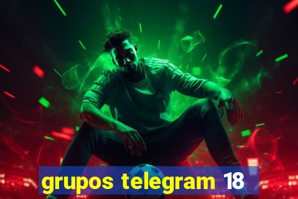 grupos telegram 18