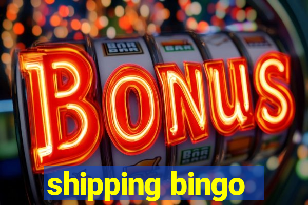 shipping bingo