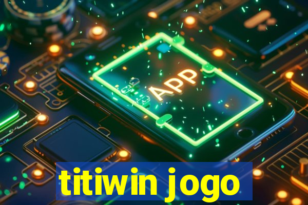 titiwin jogo