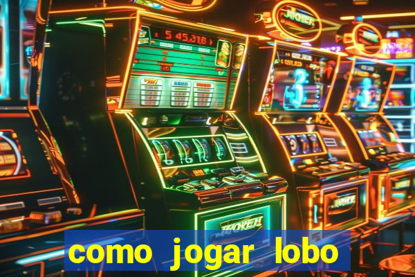 como jogar lobo 888 tiger