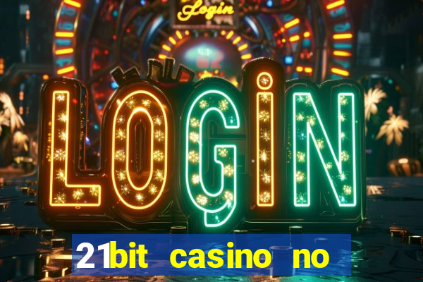 21bit casino no deposit bonus codes 2023