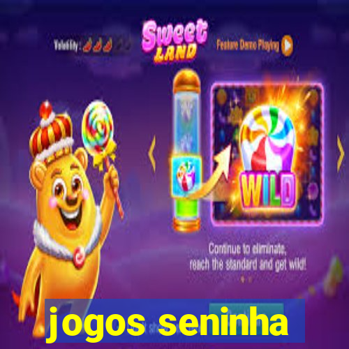 jogos seninha