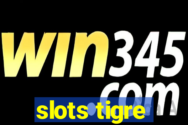 slots tigre