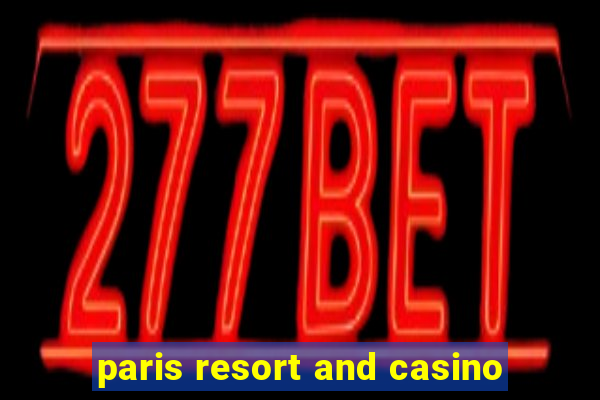 paris resort and casino