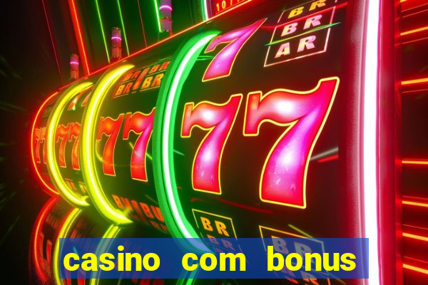 casino com bonus sem depósito