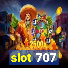 slot 707