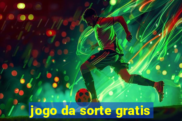 jogo da sorte gratis