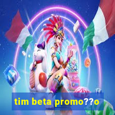 tim beta promo??o