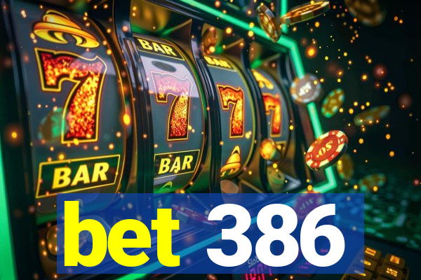 bet 386