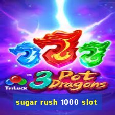 sugar rush 1000 slot