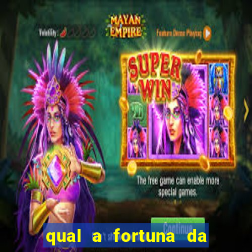 qual a fortuna da família real brasileira