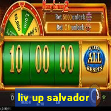 liv up salvador