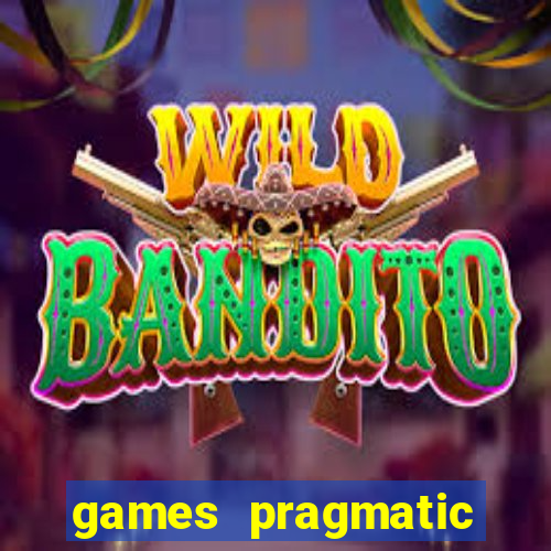 games pragmatic play slots