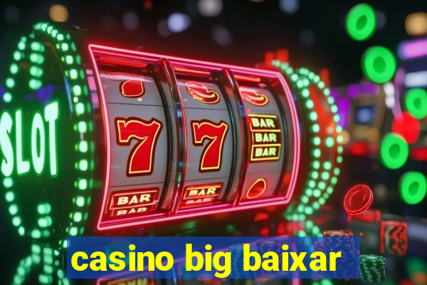 casino big baixar