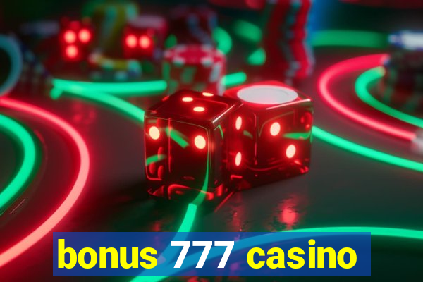 bonus 777 casino