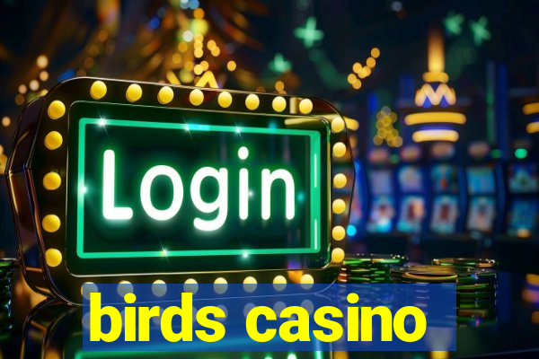 birds casino