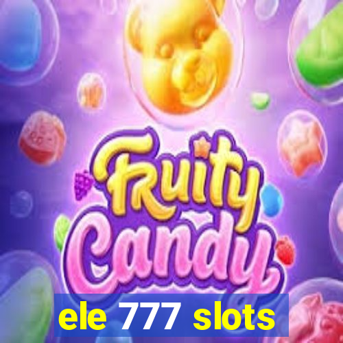 ele 777 slots