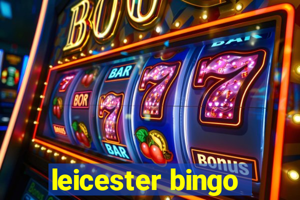 leicester bingo