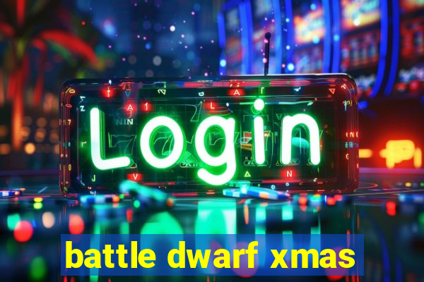 battle dwarf xmas