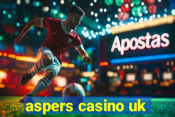 aspers casino uk