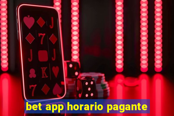 bet app horario pagante