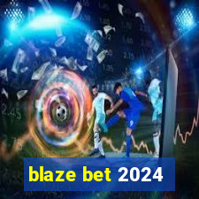 blaze bet 2024