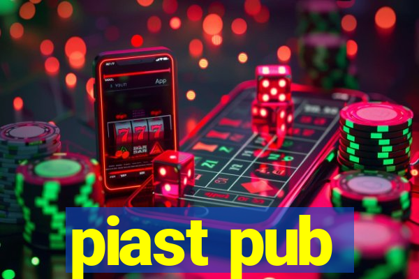 piast pub