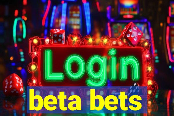 beta bets