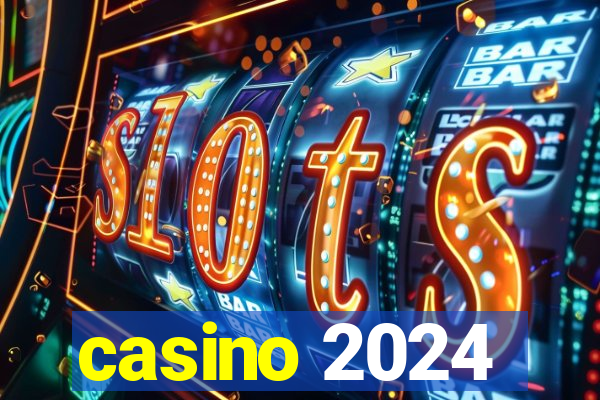 casino 2024