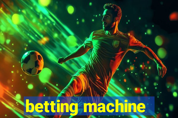 betting machine