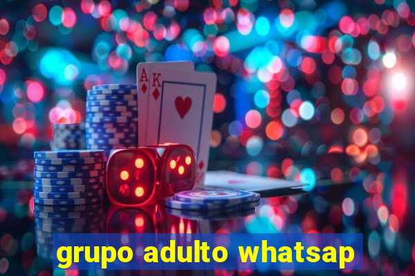 grupo adulto whatsap