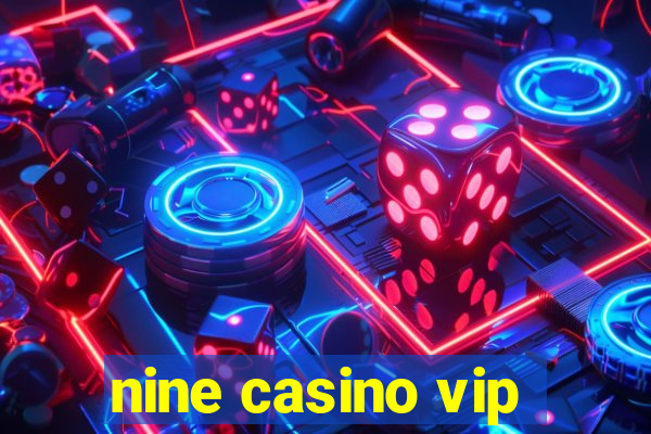 nine casino vip