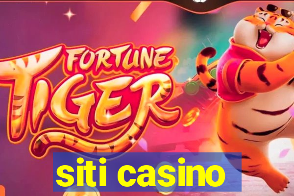 siti casino