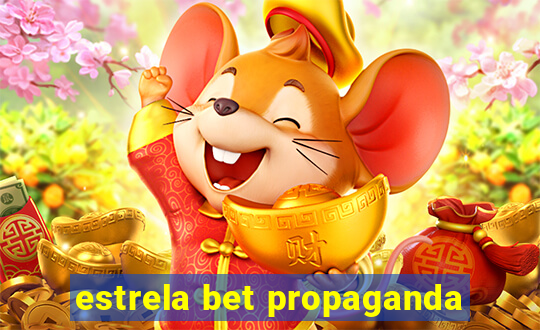 estrela bet propaganda