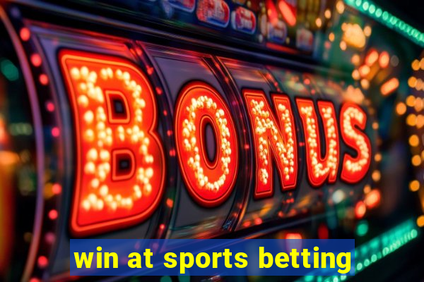 win at sports betting