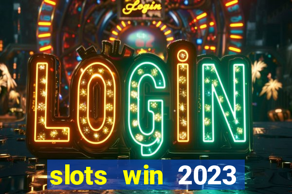 slots win 2023 paga mesmo